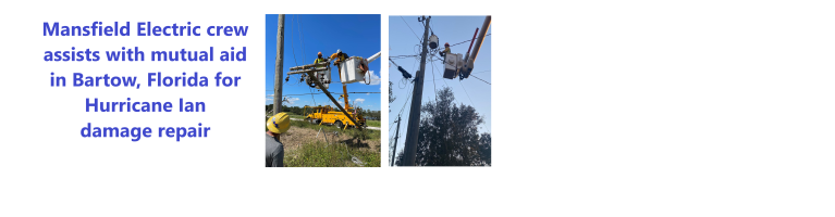Mansfield Electric crew assists with mutual aid in Bartow, FL for Hurricane Ian damage repair